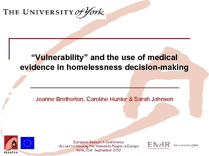 Insert your logo here “Vulnerability” and the use of medical evidence in homelessness decision-making