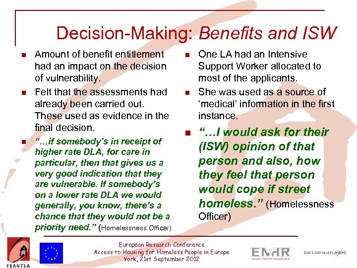 Decision-Making: Benefits and ISW n n n Amount of benefit entitlement had an impact