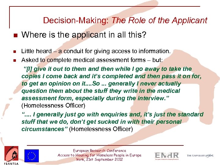 Decision-Making: The Role of the Applicant n n n Where is the applicant in