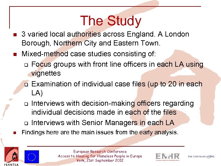 The Study n n n 3 varied local authorities across England. A London Borough,