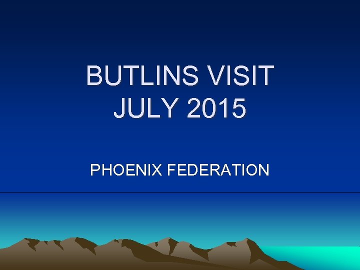 BUTLINS VISIT JULY 2015 PHOENIX FEDERATION 