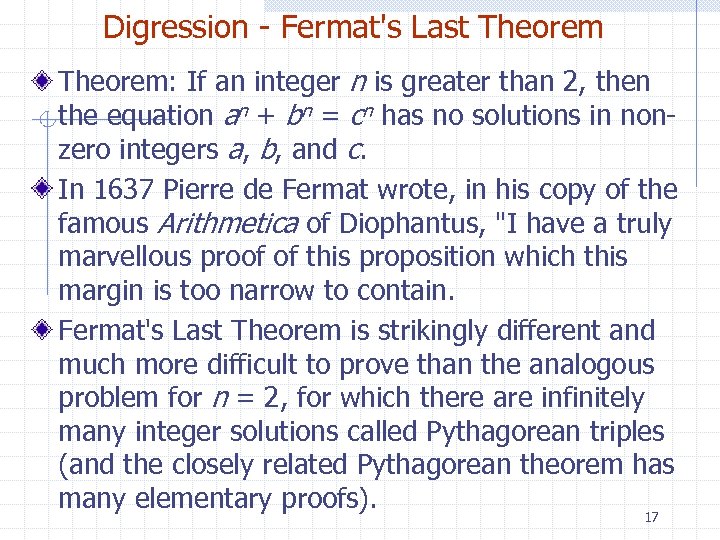 Digression - Fermat's Last Theorem: If an integer n is greater than 2, then