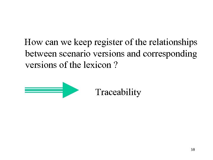 How can we keep register of the relationships between scenario versions and corresponding versions