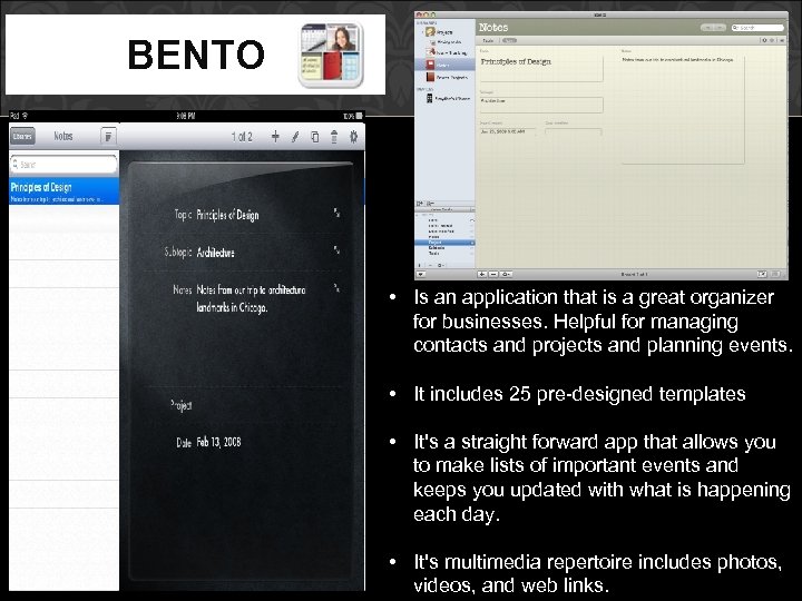 BENTO • Is an application that is a great organizer for businesses. Helpful for