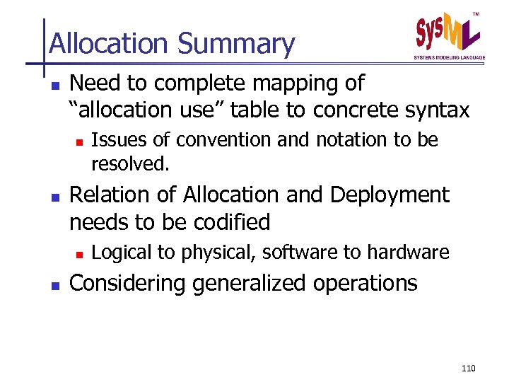 Allocation Summary n Need to complete mapping of “allocation use” table to concrete syntax