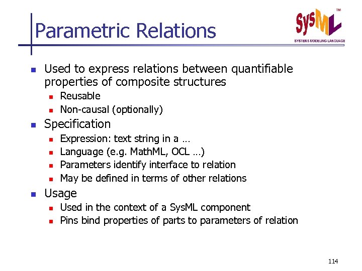 Parametric Relations n Used to express relations between quantifiable properties of composite structures n