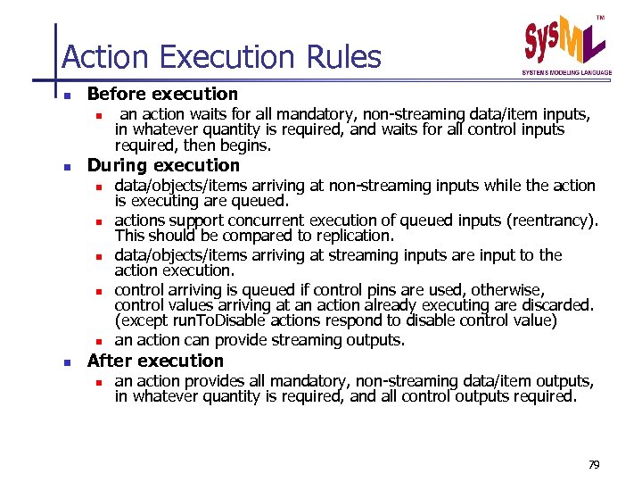 Action Execution Rules n Before execution n n During execution n n n an