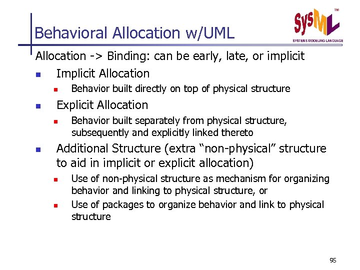 Behavioral Allocation w/UML Allocation -> Binding: can be early, late, or implicit n Implicit