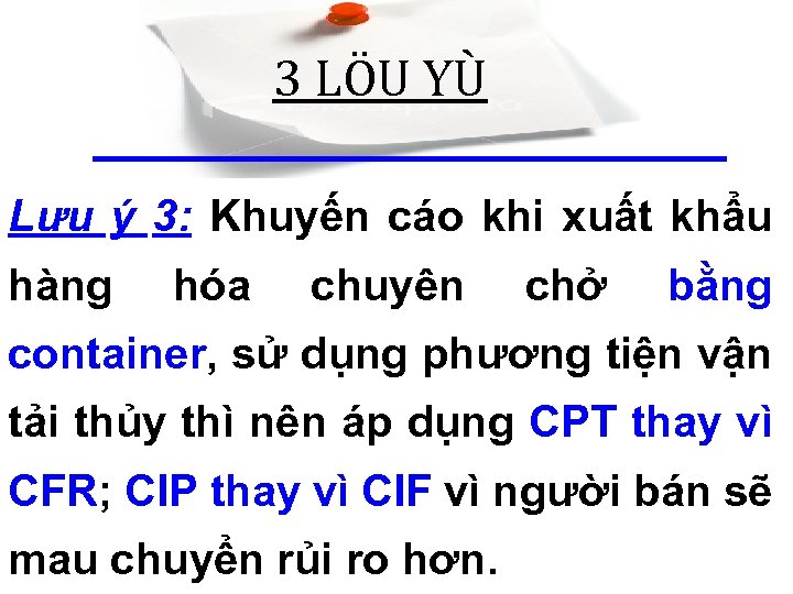 3 LÖU YÙ Lưu ý 3: Khuyến cáo khi xuất khẩu hàng hóa chuyên