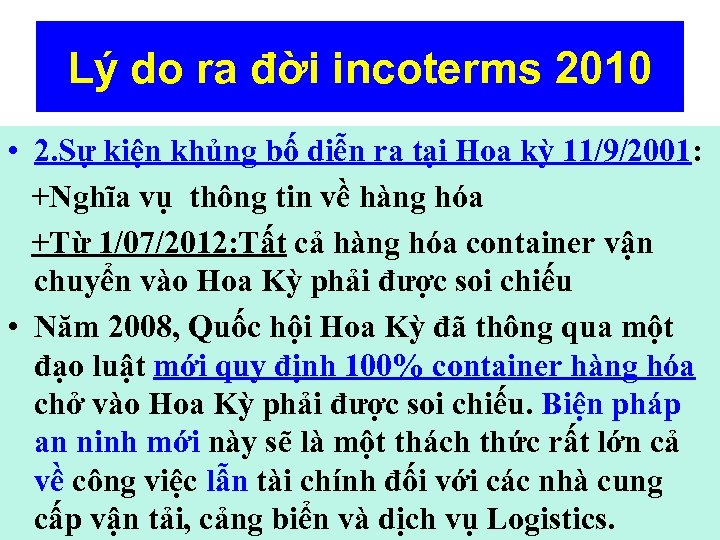 Lý do ra đời incoterms 2010 • 2. Sự kiện khủng bố diễn ra