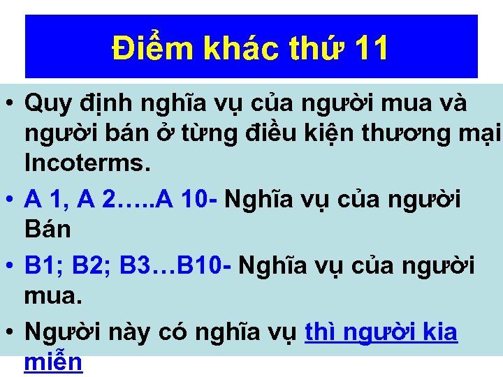 Điểm khác thứ 11 • Quy định nghĩa vụ của người mua và người