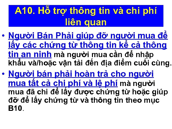 A 10. Hỗ trợ thông tin và chi phí liên quan • Người Bán