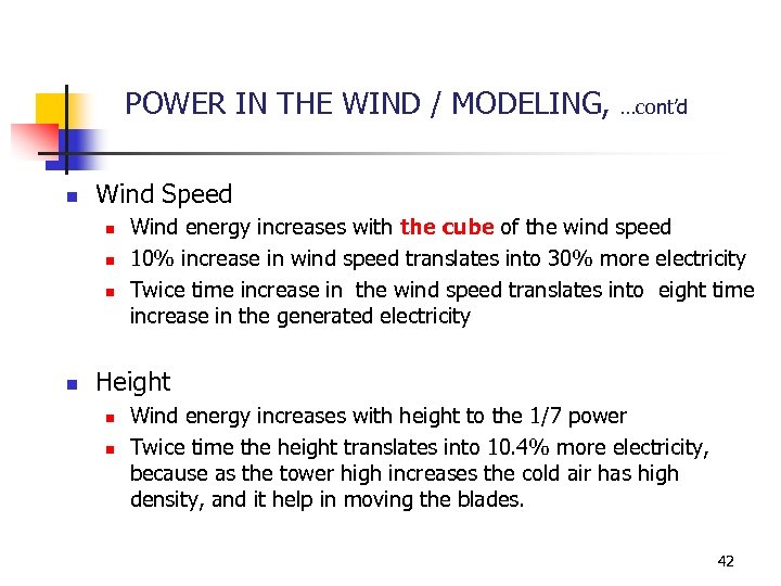 POWER IN THE WIND / MODELING, n Wind Speed n n …cont’d Wind energy