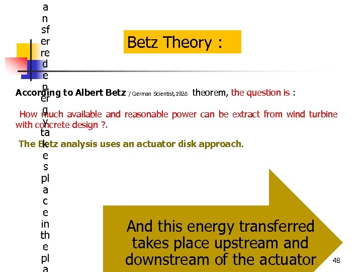 a n sf er Betz Theory : re d e n According to Albert