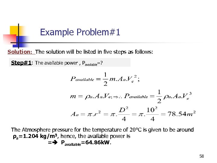 Example Problem#1 Solution: The solution will be listed in five steps as follows: Step#1: