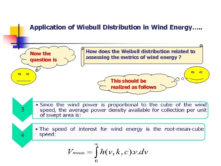 Application of Wiebull Distribution in Wind Energy…. . Now the question is How does