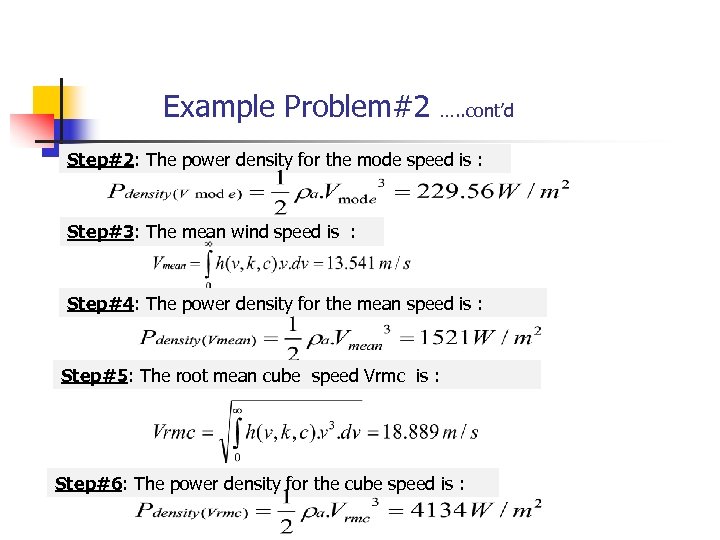 Example Problem#2 …. . cont’d Step#2: The power density for the mode speed is