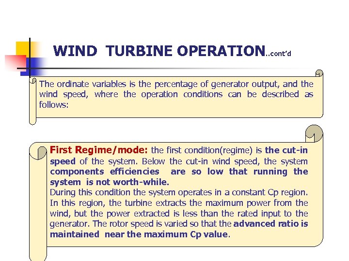 WIND TURBINE OPERATION. . cont’d The ordinate variables is the percentage of generator output,