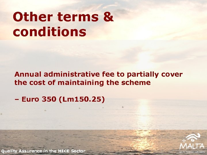 Other terms & conditions Annual administrative fee to partially cover the cost of maintaining