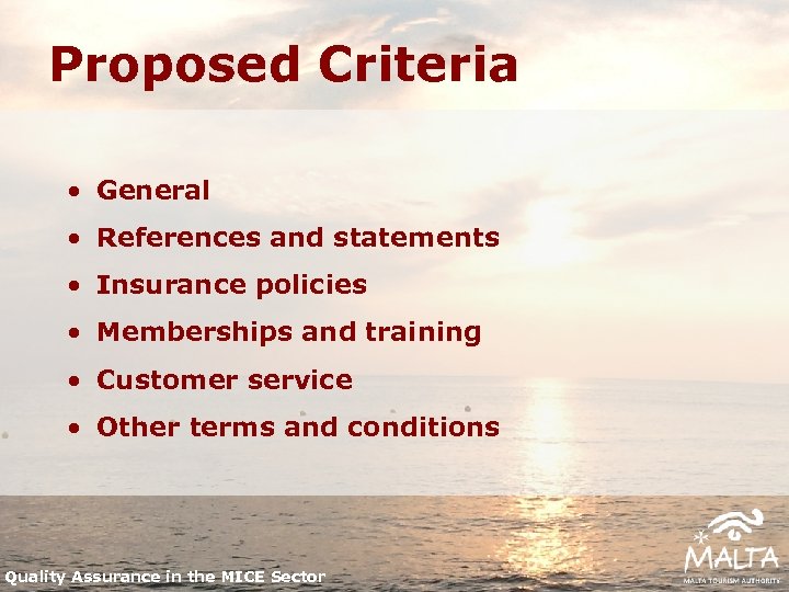 Proposed Criteria • General • References and statements • Insurance policies • Memberships and
