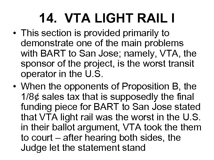 14. VTA LIGHT RAIL I • This section is provided primarily to demonstrate one