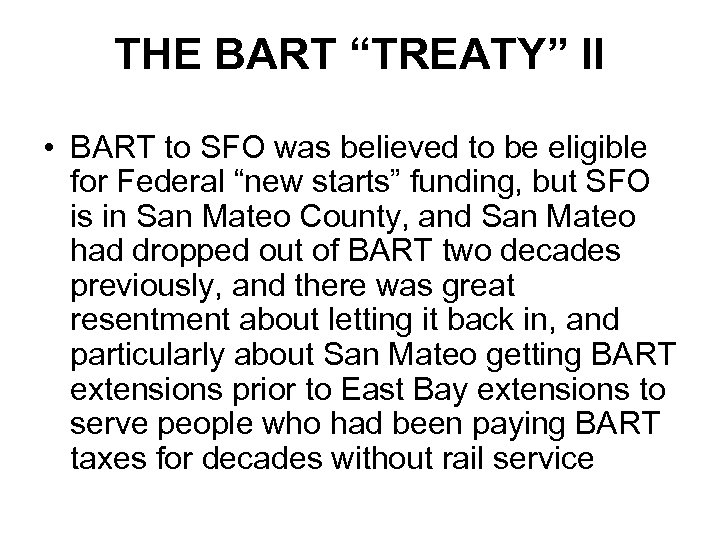 THE BART “TREATY” II • BART to SFO was believed to be eligible for