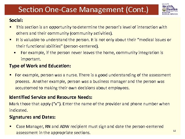 Section One-Case Management (Cont. ) Social: This section is an opportunity to determine the