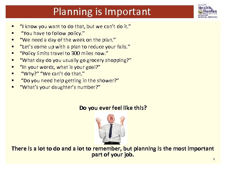 Planning is Important § § § § § “I know you want to do