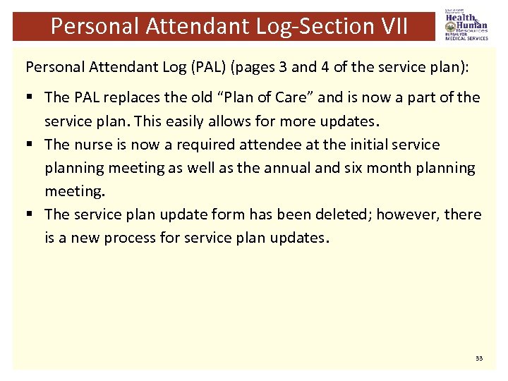 Personal Attendant Log-Section VII Personal Attendant Log (PAL) (pages 3 and 4 of the