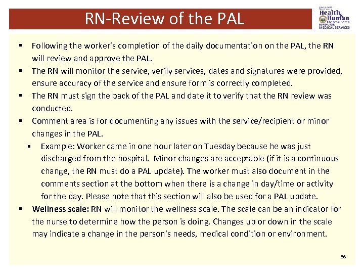 RN-Review of the PAL § § § Following the worker’s completion of the daily