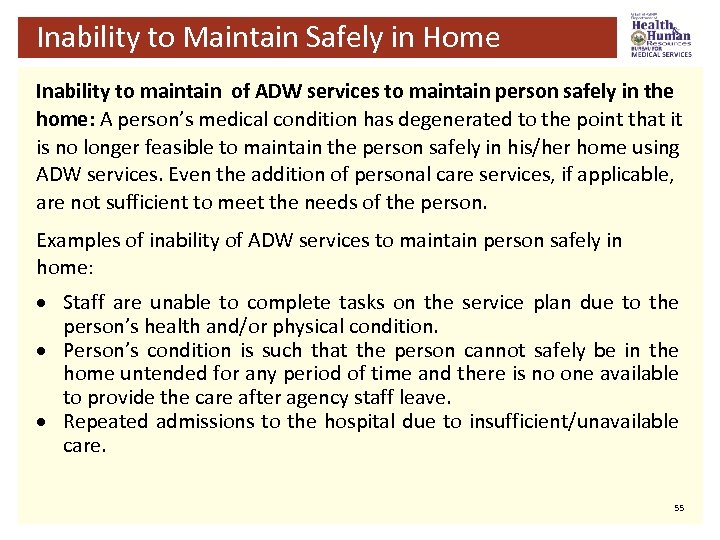 Inability to Maintain Safely in Home Inability to maintain of ADW services to maintain