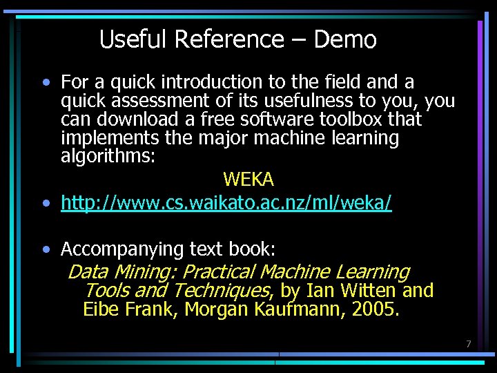 Useful Reference – Demo • For a quick introduction to the field and a