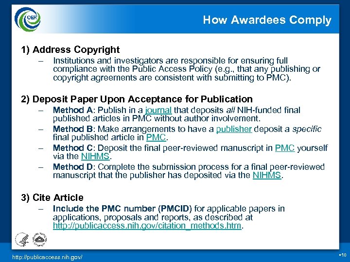 How Awardees Comply 1) Address Copyright – Institutions and investigators are responsible for ensuring