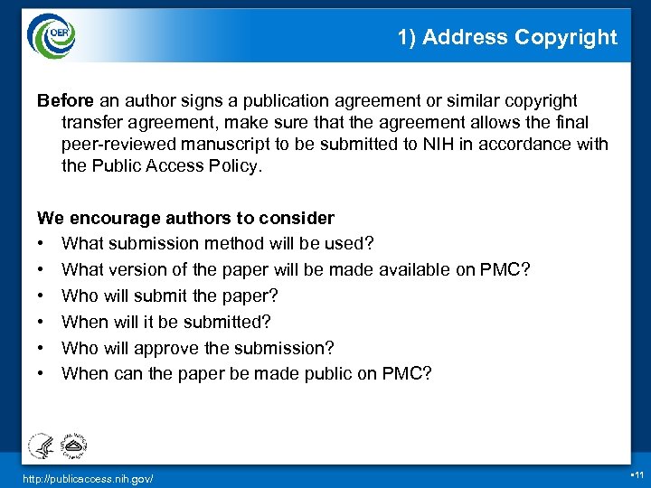 1) Address Copyright Before an author signs a publication agreement or similar copyright transfer
