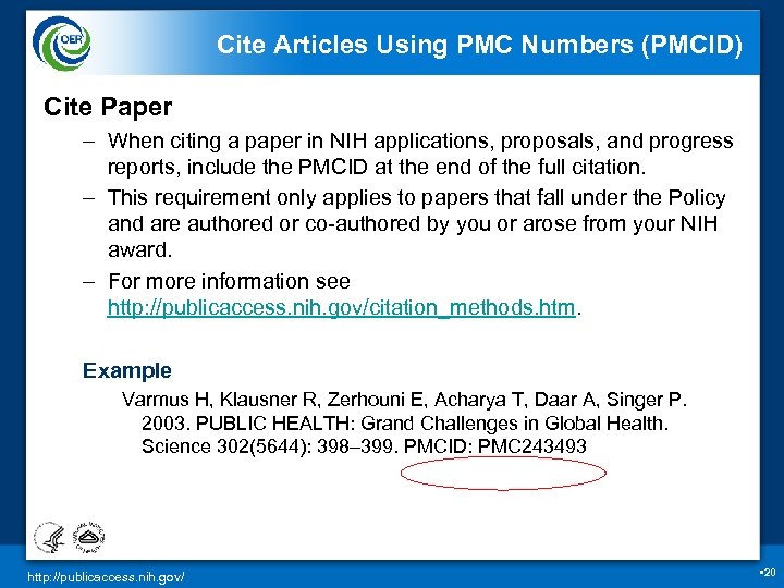 Cite Articles Using PMC Numbers (PMCID) Cite Paper – When citing a paper in