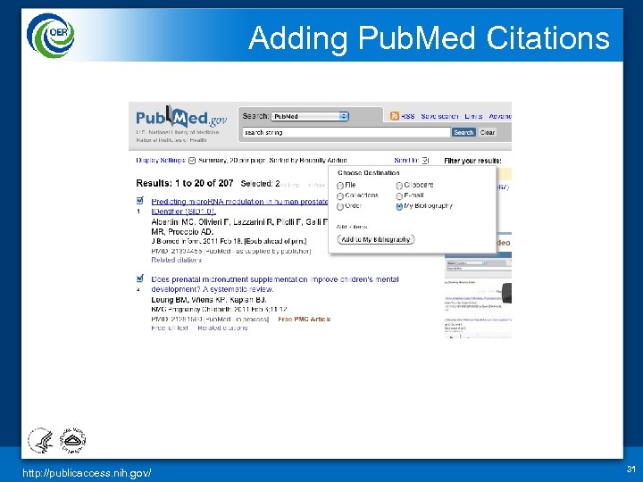 Adding Pub. Med Citations http: //publicaccess. nih. gov/ 31 