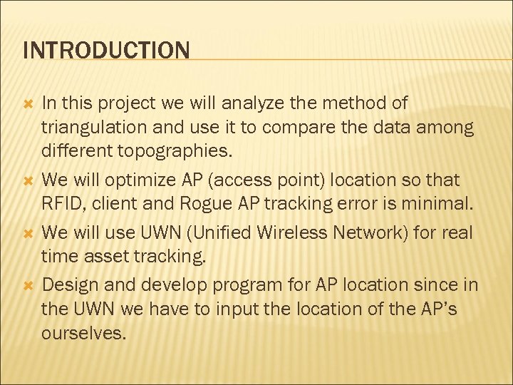 INTRODUCTION In this project we will analyze the method of triangulation and use it