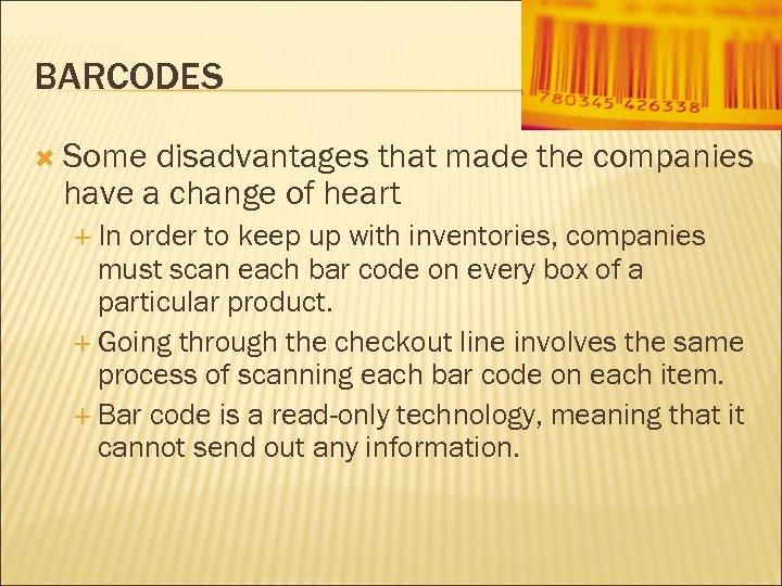 BARCODES Some disadvantages that made the companies have a change of heart In order