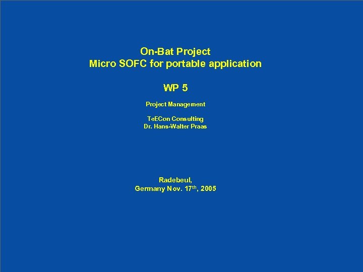 Te. ECon Technology Engineering Consulting On-Bat Project Micro SOFC for portable application WP 5