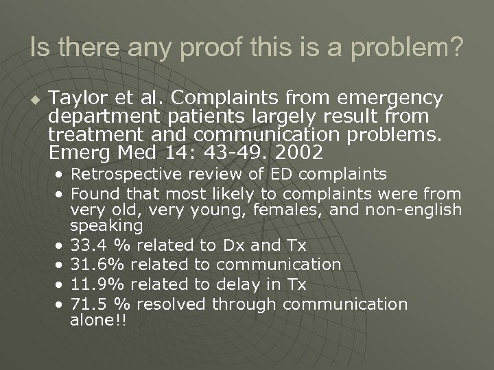 Is there any proof this is a problem? u Taylor et al. Complaints from