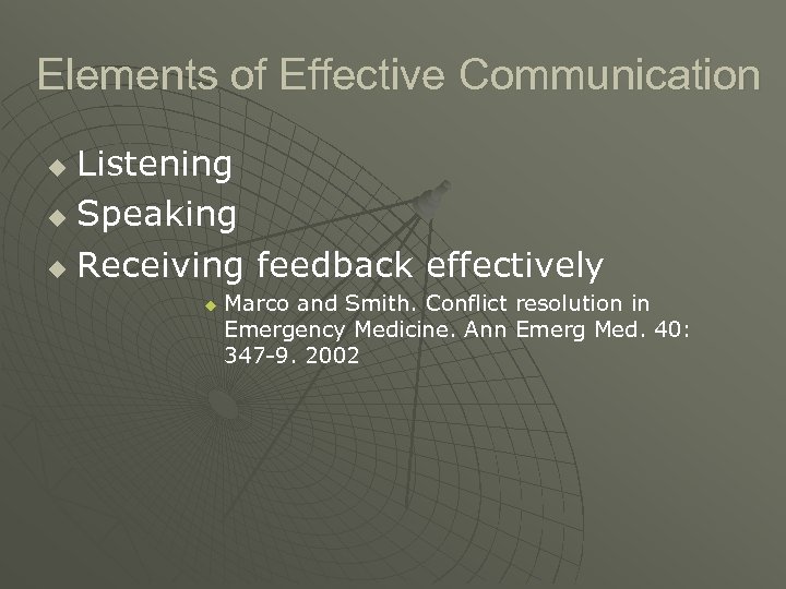 Elements of Effective Communication Listening u Speaking u Receiving feedback effectively u u Marco