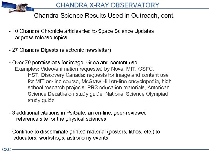 CHANDRA X-RAY OBSERVATORY Chandra Science Results Used in Outreach, cont. - 10 Chandra Chronicle