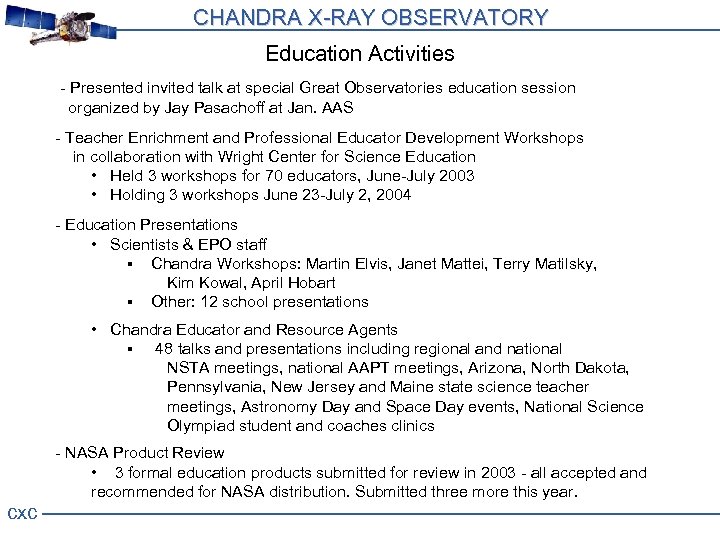 CHANDRA X-RAY OBSERVATORY Education Activities - Presented invited talk at special Great Observatories education