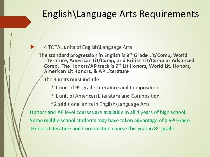 EnglishLanguage Arts Requirements 4 TOTAL units of EnglishLanguage Arts The standard progression in English