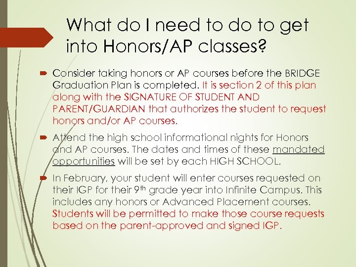 What do I need to do to get into Honors/AP classes? Consider taking honors