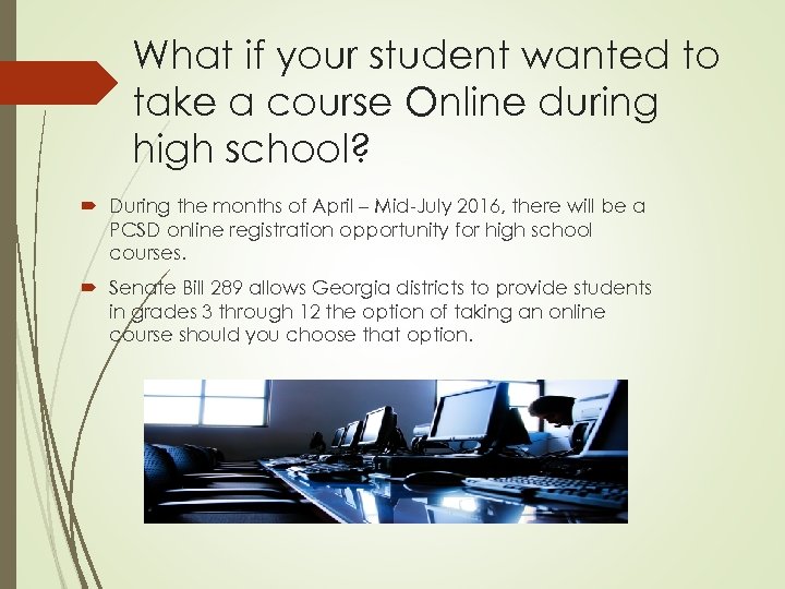 What if your student wanted to take a course Online during high school? During