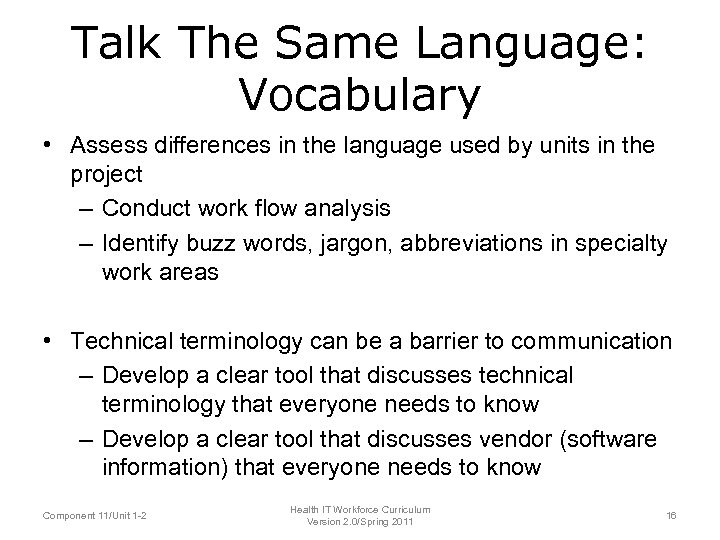 Talk The Same Language: Vocabulary • Assess differences in the language used by units