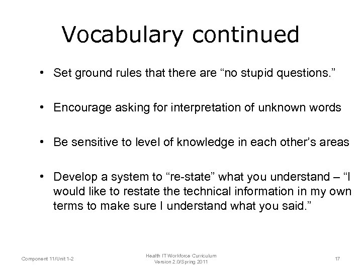 Vocabulary continued • Set ground rules that there are “no stupid questions. ” •