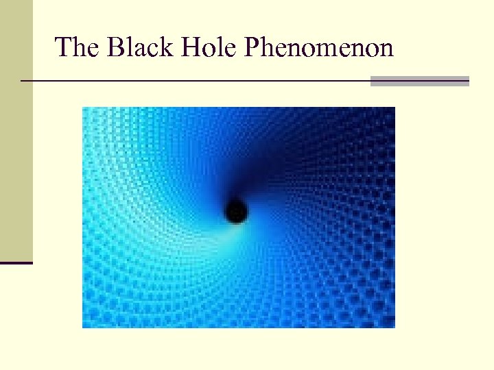 The Black Hole Phenomenon 