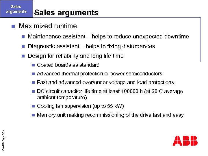 Sales arguments n Sales arguments Maximized runtime n Maintenance assistant – helps to reduce
